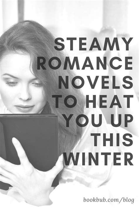 18 Steamy Romances To Heat Up Your Winter Erotic Books Romance Novels Steamy Romance Books