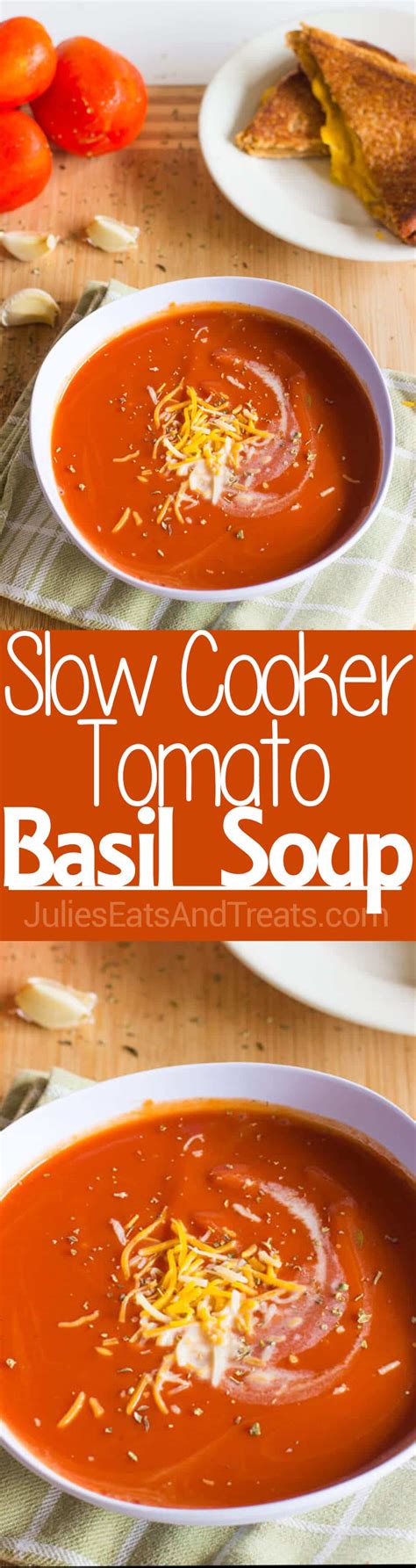 The worst tomato soups either have little tomato flavor or they taste old, sour, overprocessed or candy sweet. Slow Cooker Tomato Basil Soup - Julie's Eats & Treats