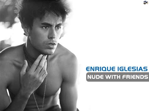 Enrique Iglesias Nude With Friends