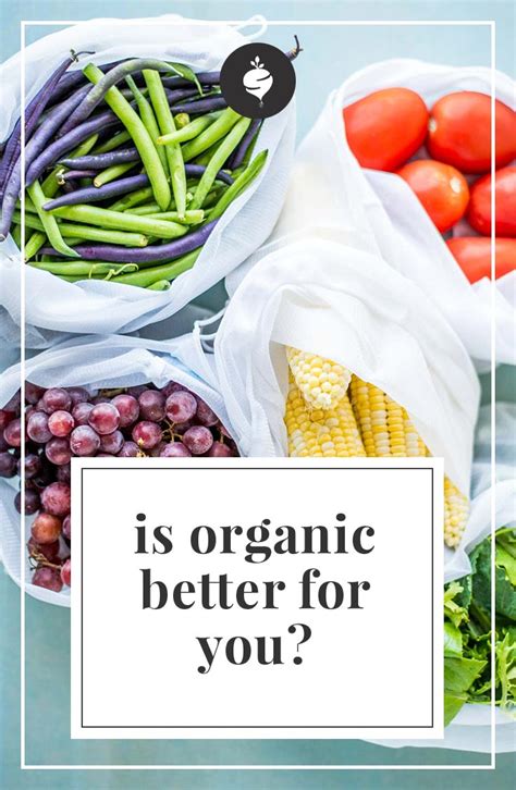 Organic foods are naturally fresh organic food is very good for our body. Is Organic Better For You? - Simple Roots