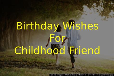 Happy Birthday Childhood Friend Quotes You Are Such A Special