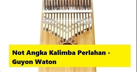 Not Angka Kalimba Perlahan - Guyon Waton - CalonPintar.Com