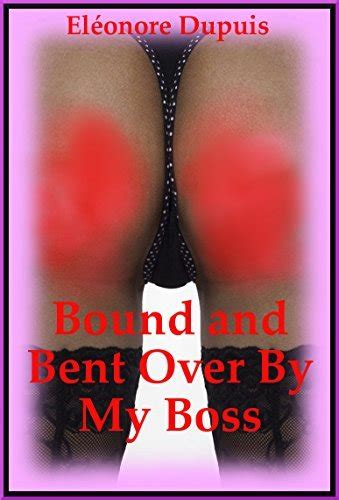 Bound And Bent Over By My Boss My Harsh Backdoor Punishment A Tale