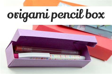 Origami Pencil Box Instructions