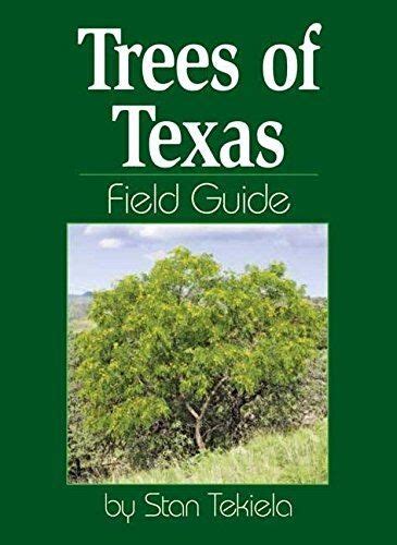 Trees Of Texas Field Guide Tree Identification Guides Tree