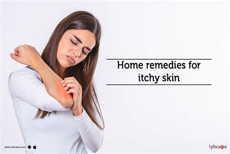 Home Remedies For Itchy Skin By Dr Priyanka Roy Deb Lybrate