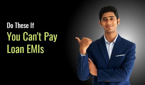 What To Do If You Cant Pay Your Loan Emis Check That Here