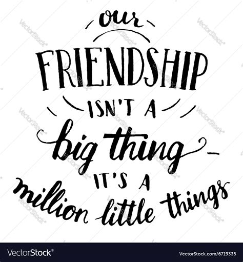 Friendship Hand Lettering And Calligraphy Quote Vector Image