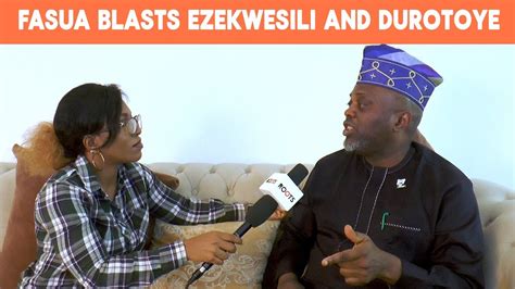 Exclusive Fasua Blasts Ezekwesili And Durotoye As Fraud Youtube