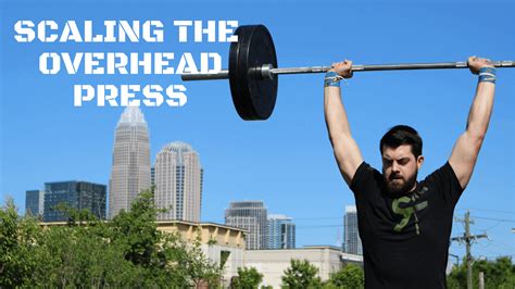 Scaling The Overhead Press The Barbell Physio