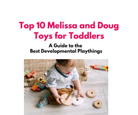 Top 10 Melissa And Doug Toys For Toddlers In 2023 A Guide To The Best