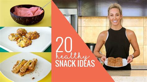 20 Healthy Snacks Youtube