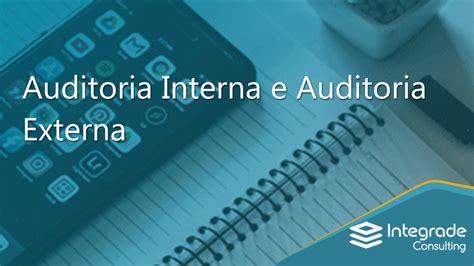 Auditoria Interna E Auditoria Externa Integrade Consulting