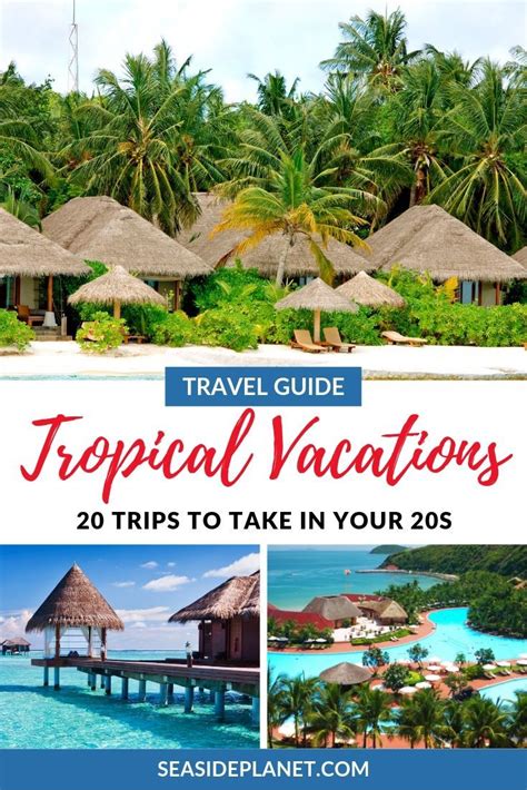 20 Tropical Vacations To Take In Your 20s Seaside Planet Beach