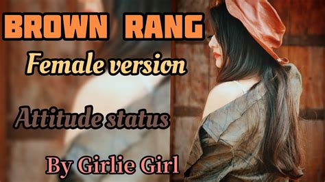 Brown Rang Female Version Latest Song By Aish Girlie Girl Youtube
