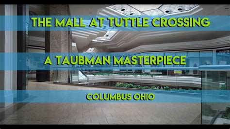 The Mall At Tuttle Crossing A Taubman Masterpiece Columbus Oh Youtube