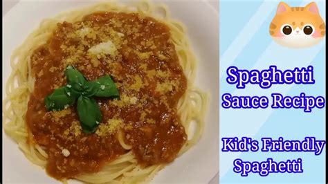 Best Spaghetti Meat Sauce Kids Friendly Spaghetti Sauce Youtube