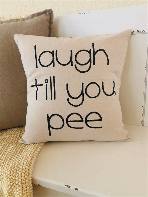 Laugh Till You Pee Pillow Pillow Cover Funny Friends Etsy