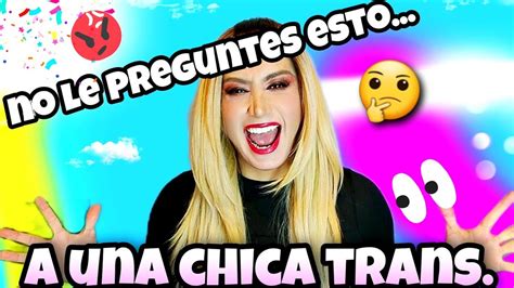 No Le Preguntes Esto A Una Chica Trans 🤦🏻‍♀️ Youtube