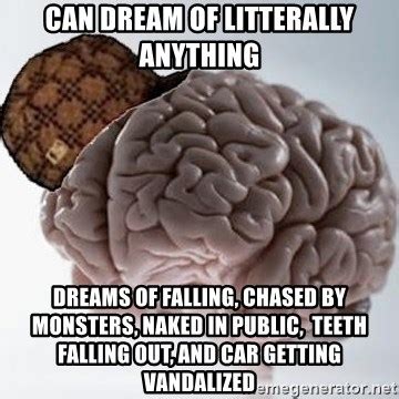 Can Dream Of Litterally Anything Dreams Of Falling Chased By Monsters