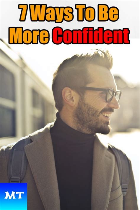 7 Ways To Be More Confident How To Improve Your Self Esteem Self