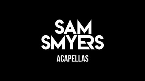 Sam Smyers Free Acapella Pack Stronger Now 124 Bpm Em Youtube