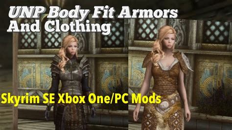 Unp Body Fit Armors And Clothing Skyrim Se Xbox One Pc Mods Youtube