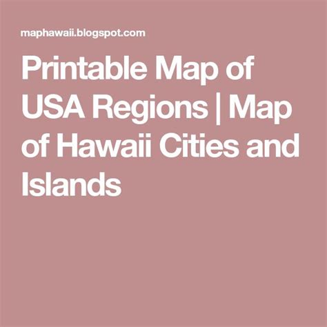 Printable Map Of Usa Regions Map Of Hawaii Cities And Islands Usa