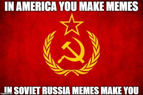 Soviet Russia Memes Imgflip