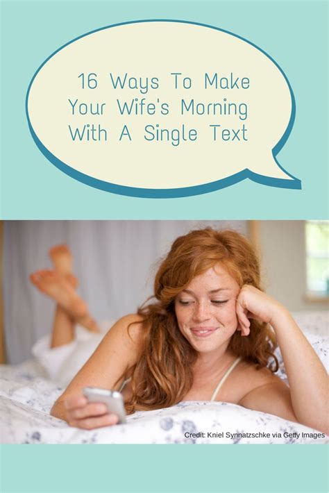 Ways To Make Your Wife S Morning With A Single Text Message