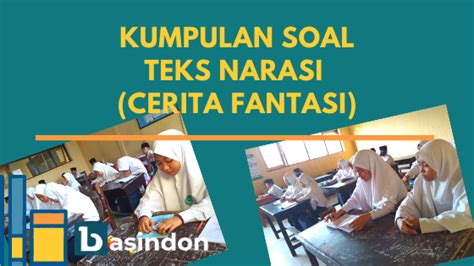 Soal Penilaian Harian (PH) Materi Teks Narasi (Cerita Fantasi) Kelas