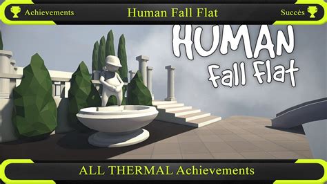 Human Fall Flat All Thermal Achievements Youtube