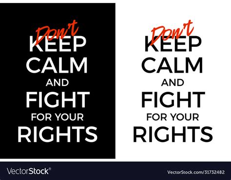Dont Keep Calm And Fight For Your Rights Poster Vector Image
