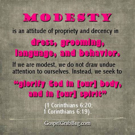 216 quotes have been tagged as modesty: Modesty - My Body Is a Temple: LDS Lesson Activity - My Modesty Checklist - "How do I guard my ...