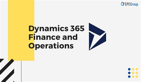 Microsoft Dynamics 365 For Finance And Operations Epcgroup