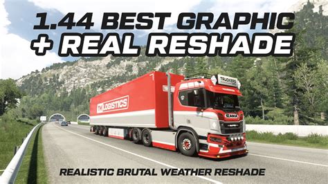 Ets2 144 Best Reshade Shader And Realistic Graphic Realistic Brutal