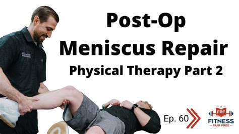 Physical Therapy Rehab After Meniscus Repair Surgery Evidence Based