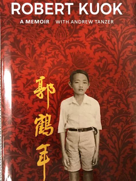 But this legendary overseas chinese entrepreneur, commodities trader who made his first. Yu-Book LIM : Robert Kuok, A Memoir