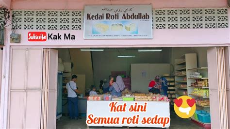Daya intelek is a hardware shop located in terengganu. KEDAI ROTI ABDULLAH, KUALA TERENGGANU. - YouTube