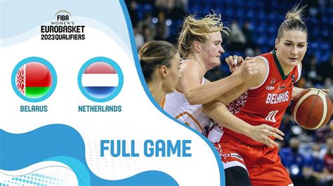 Belarus V Netherlands Full Game FIBA Women S EuroBasket Qualifiers