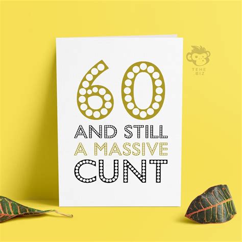 Funny Adult 60th Birthday Card Rude Massive Cunt Card For Etsy Uk