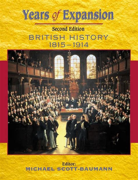 Years Of Expansion British History 1815 1914 2ed Scott Baumann
