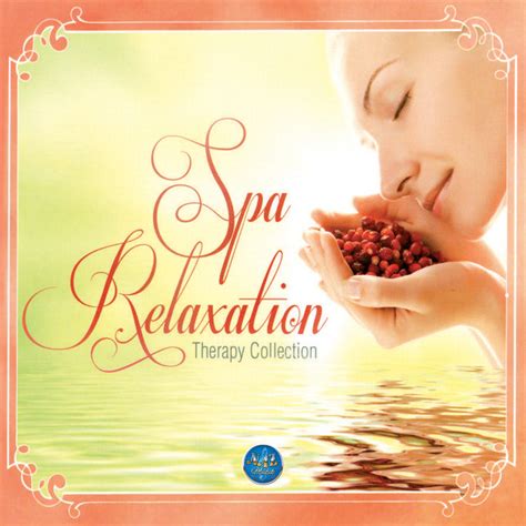 Spa Relaxation Therapy Collection Album By Ahmet Yılmazçam Spotify