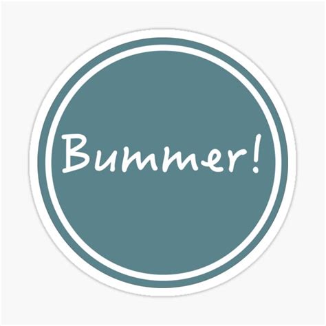 Bummer Sticker For Sale By Liciamarie Redbubble