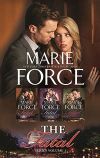 The series includes the novella fatal destiny. Fatal | Marie Force