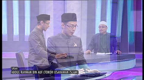 Kisah abdul rahman bin auf. Tanyalah Ustaz TV3 - MODERATOR: DA'I ANNAS PANEL: USTAZ ...