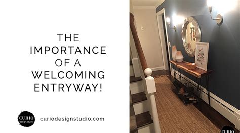 The Importance Of A Welcoming Entryway Curio Design Studio