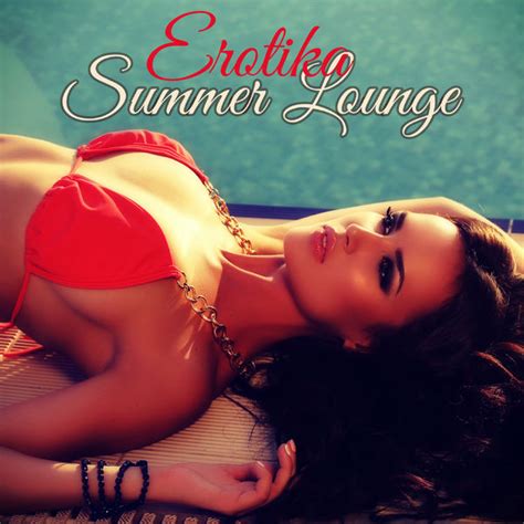 Álbum Erotika Summer Lounge Sunset Lounge the Perfect Playlist for