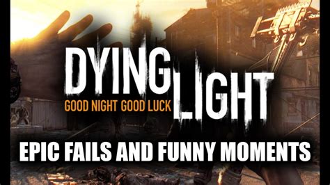 It's starting to feel like a rubber stamp of game with dying light is the latest from techland , the polish studio that was also behind the call of juarez and dead island franchises. Dying Light New Gameplay Trailers: Funny Moments & Epic Fails! PS4 Xbox One PC - YouTube