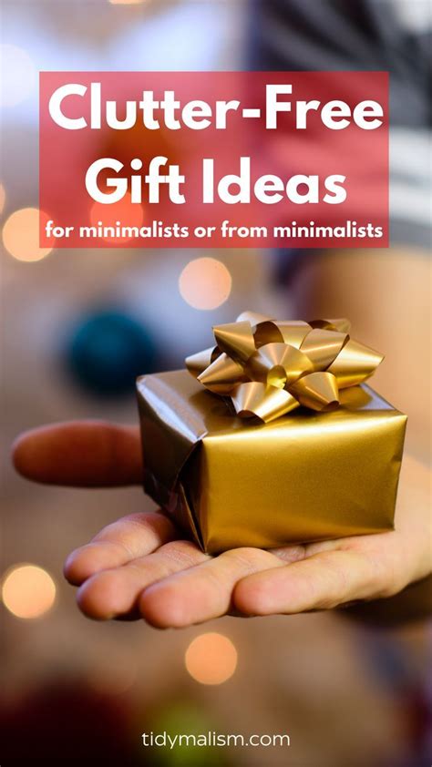 Awesome Ideas For Clutter Free Gifts Artofit